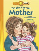 I'm Glad I'm Your Mother