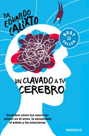 Un Clavado a Tu Cerebro / Take a Dive Into Your Brain SPA-CLAVADO A TU CEREBRO / TAK [ Eduardo Calixto ]
