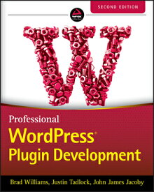 Professional Wordpress Plugin Development PROFESSIONAL WORDPRESS PLUGIN [ Brad Williams ]