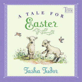 A Tale for Easter TALE FOR EASTER （Tasha Tudor Collection） [ Tasha Tudor ]
