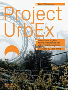Project Urbex PROJECT URBEX [ Ikumi Nakamura ]