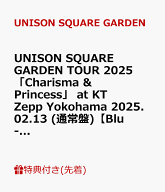 【先着特典】UNISON SQUARE GARDEN TOUR 2025 「Charisma & Princess」 at KT Zepp Yokohama 2025.02.13 …