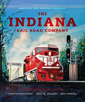 楽天ブックス: The Indiana Rail Road Company, Revised and Expanded Edition ...