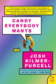 Candy Everybody Wants CANDY EVERYBODY WANTS [ Josh Kilmer-Purcell ]