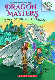 Dawn of the Light Dragon: A Branches Book (Dragon Masters #24) DAWN OF THE LIGHT DRAGON A BRA （Dragon Masters） [ Tracey West ]