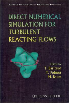 楽天ブックス: Direct Numerical Simulation for Turbulent Reacting Flows ...