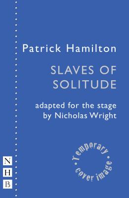 楽天ブックス: The Slaves of Solitude - Patrick Hamilton - 9781848426993 : 洋書