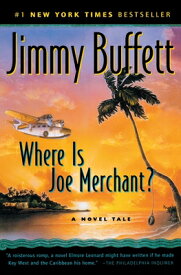 Where Is Joe Merchant? WHERE IS JOE MERCHANT （Harvest Book） [ Jimmy Buffett ]