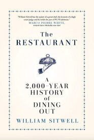 The Restaurant: A 2,000-Year History of Dining Out -- The American Edition RESTAURANT [ William Sitwell ]