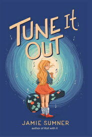 Tune It Out TUNE IT OUT [ Jamie Sumner ]