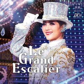 Le Grand Escalier -ル・グラン・エスカリエー [ 宝塚歌劇団 ]