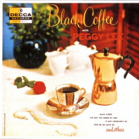 ブラック・コーヒー [ ペギー・リー ]