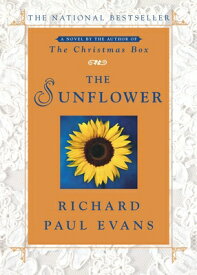 The Sunflower SUNFLOWER [ Richard Paul Evans ]