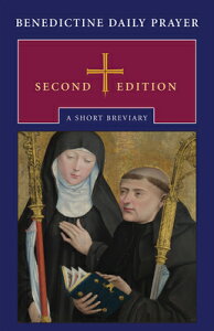 Benedictine Daily Prayer: A Short Breviary BENEDICTINE DAILY PRAYER 2/E [ Maxwell E. Johnson ]
