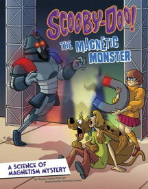 Scooby-Doo! a Science of Magnetism Mystery: The Magnetic Monster SCOOBY-DOO A SCIENCE OF MAGNET （Scooby-Doo Solves It with S.T.E.M.） [ Megan Cooley Peterson ]