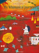 My Whimusical Journeys - 26 Pieces for Piano Solo