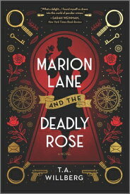 Marion Lane and the Deadly Rose: A Historical Mystery MARION LANE & THE DEADLY ROSE （Marion Lane Mystery） [ T. a. Willberg ]