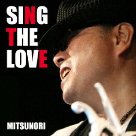 SING THE LOVE [ MITSUNORI ]