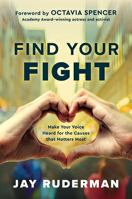 楽天ブックス: Find Your Fight: Make Your Voice Heard for the Causes That ...