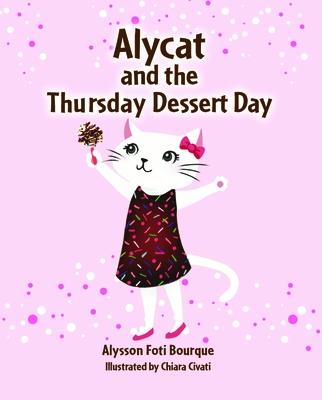 楽天ブックス: Alycat and the Thursday Dessert Day - Alysson Foti Bourque ...