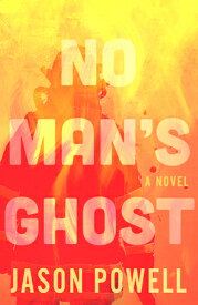 No Man's Ghost NO MANS GHOST [ Jason Powell ]