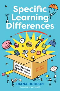 Specific Learning Differences, What Teachers Need to Know (Second Edition): Embracing Neurodiversity SPECIFIC LEARNING DIFFERENCES [ Diana Hudson ]
