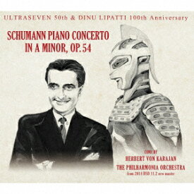 シューマン&グリーグ:ピアノ協奏曲(2018 DSD 11.2MHzマスターによる) ウルトラセブン50th & リパッティ100th [ ディヌ・リパッティ ]