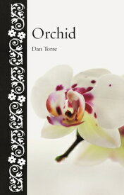 Orchid ORCHID （Botanical） [ Dan Torre ]
