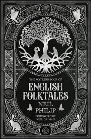 The Watkins Book of English Folktales WATKINS BK OF ENGLISH FOLKTALE [ Neil Philip ]