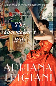 The Shoemaker's Wife SHOEMAKERS WIFE [ Adriana Trigiani ]