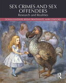 Sex Crimes and Sex Offenders: Research and Realities