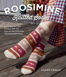 Roosimine Knitted Socks: Spice Up Your Sock Knitting with This Easy-To-Learn Estonian Colorwork Tech