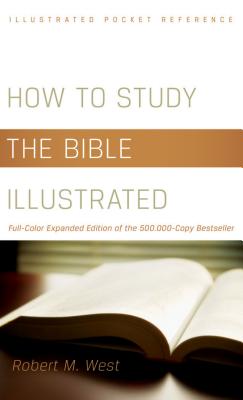 楽天ブックス: How to Study the Bible Illustrated - Robert M. West ...