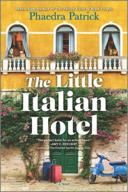 The Little Italian Hotel LITTLE ITALIAN HOTEL ORIGINAL/ [ Phaedra Patrick ]