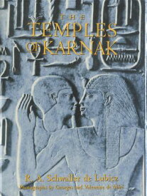 The Temples of Karnak TEMPLES OF KARNAK [ R. A. Schwaller De Lubicz ]