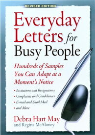 Everyday Letters for Busy People: Hundreds of Samples You Can Adapt at a Moment's Notice EVERYDAY LETTERS FOR BUSY PEOP [ Debra Hart May ]