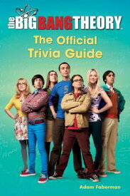 The Big Bang Theory: The Official Trivia Guide BIG BANG THEORY [ Adam Faberman ]