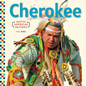 Cherokee CHEROKEE （Native American Nations） [ F. a. Bird ]