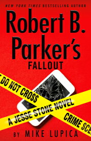 Robert B. Parker's Fallout ROBERT B PARKERS FALLOUT （Jesse Stone Novel） [ Mike Lupica ]
