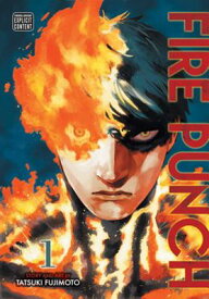 Fire Punch, Vol. 1 FIRE PUNCH VOL 1 （Fire Punch） [ Tatsuki Fujimoto ]