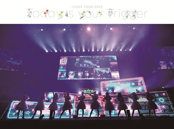 楽天ブックス: =LOVE 全国ツアー2023「Today is your Trigger」(初回  