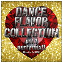 OXIDE PROJECT presents DANCE FLAVOR COLLECTION vol.1 party mix!! Mixed by DJ MSK