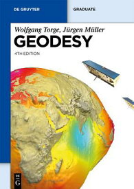 Geodesy GEODESY 4/E （de Gruyter Textbook） [ Wolfgang Torge ]