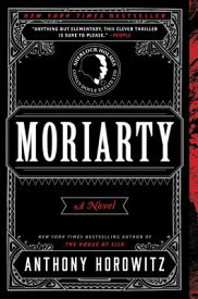 Moriarty MORIARTY [ Anthony Horowitz ]