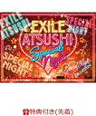 【先着特典】EXILE ATSUSHI SPECIAL NIGHT (ポストカード付き) [ EXILE ATSUSHI ]