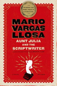 Aunt Julia and the Scriptwriter AUNT JULIA & THE SCRIPTWRITER [ Mario Vargas Llosa ]