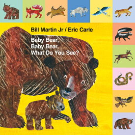 BABY BEAR,BABY BEAR,WHAT DO YOU SEE?(BB) [ ERIC CARLE ]
