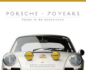 PORSCHE 70 YEARS:THERE IS NO SUBSTITUTE [ RANDY LEFFINGWELL ]