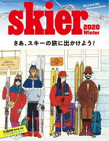 skier（2020　Winter） 特集：北海道・長野・新潟スキー場最新ガイド （別冊山と溪谷）