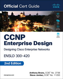 CCNP Enterprise Design Ensld 300-420 Official Cert Guide CCNP ENTERPRISE DESIGN ENSLD 3 （Official Cert Guide） [ Anthony Bruno ]